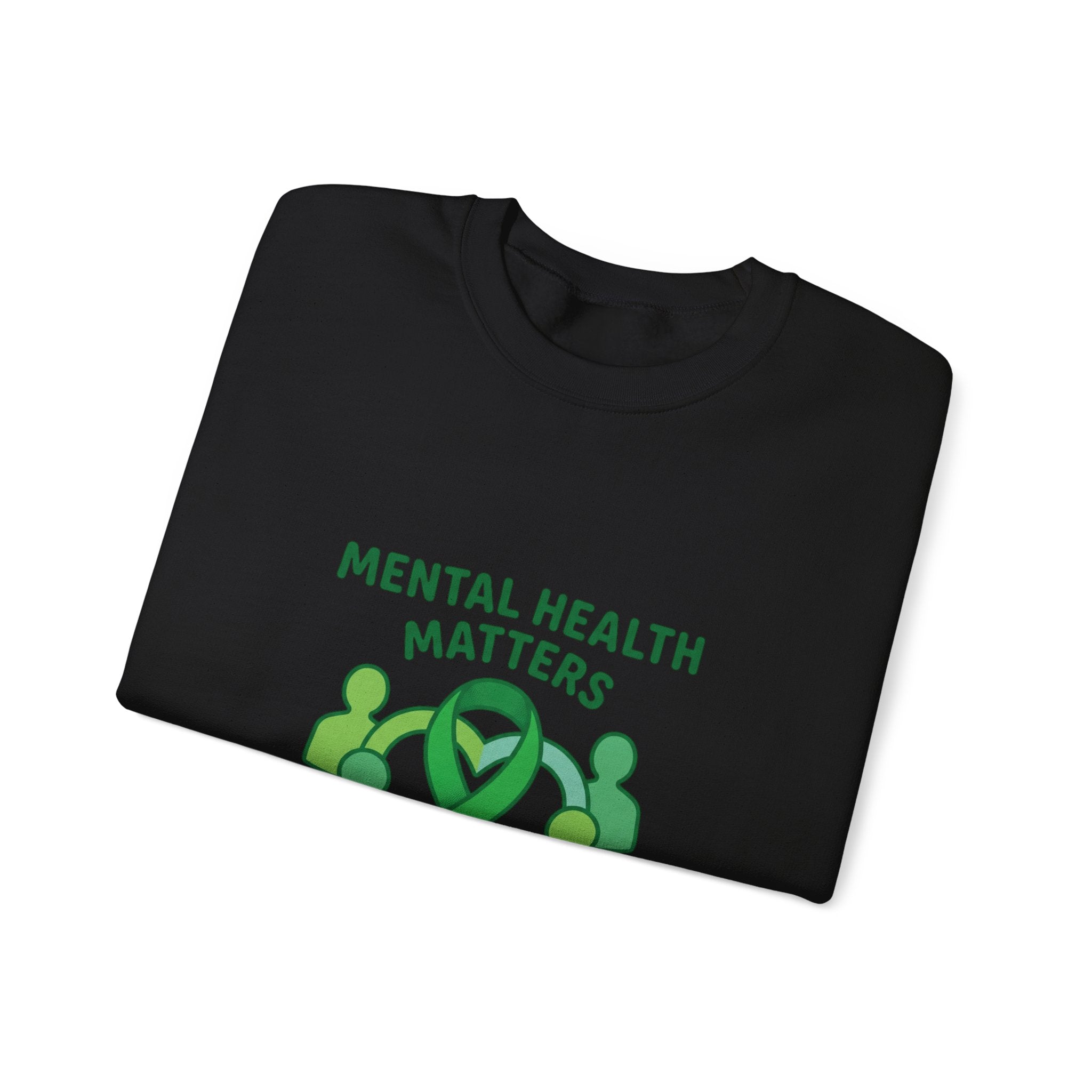 Mental Health Matters Sweatshirt | Wear Green awareness ribbon, be kind supportive