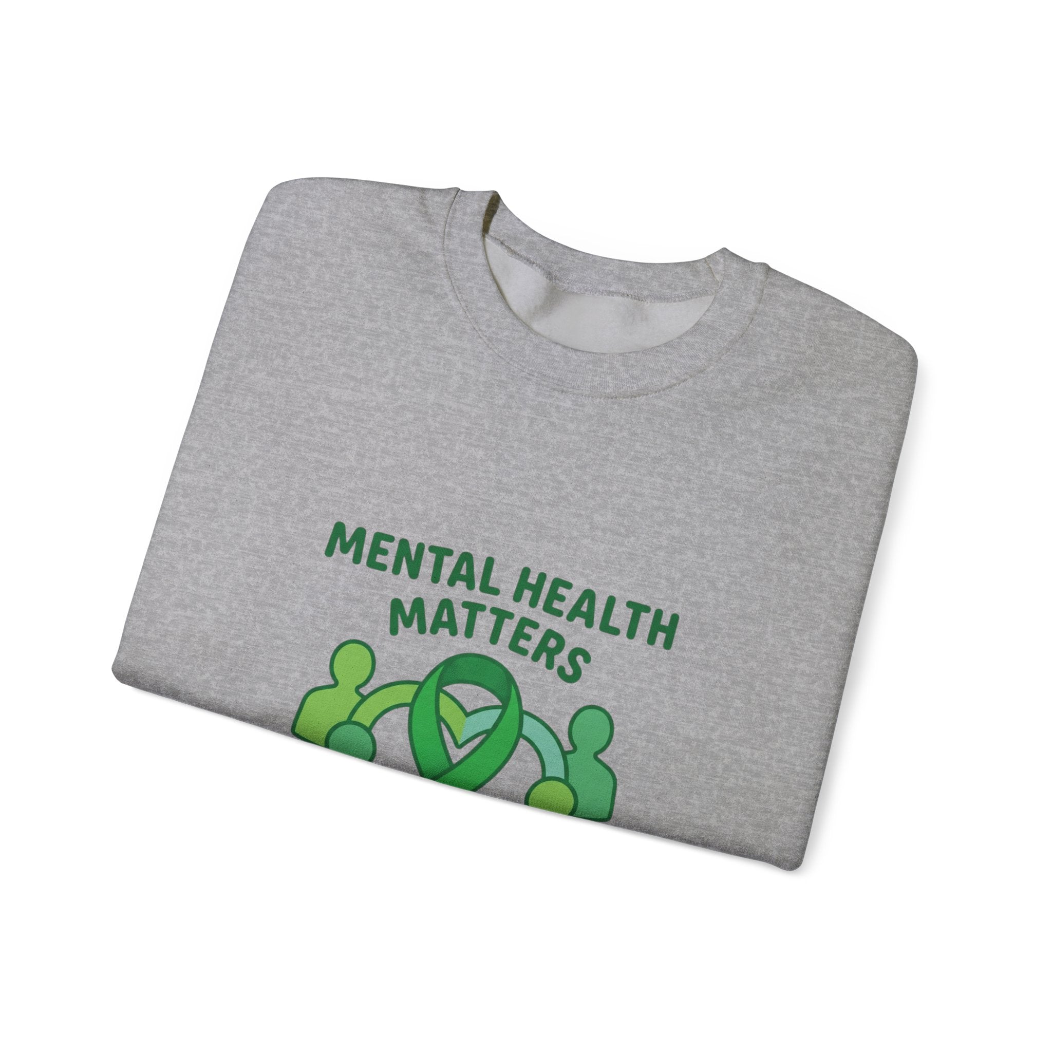 Mental Health Matters Sweatshirt | Wear Green awareness ribbon, be kind supportive