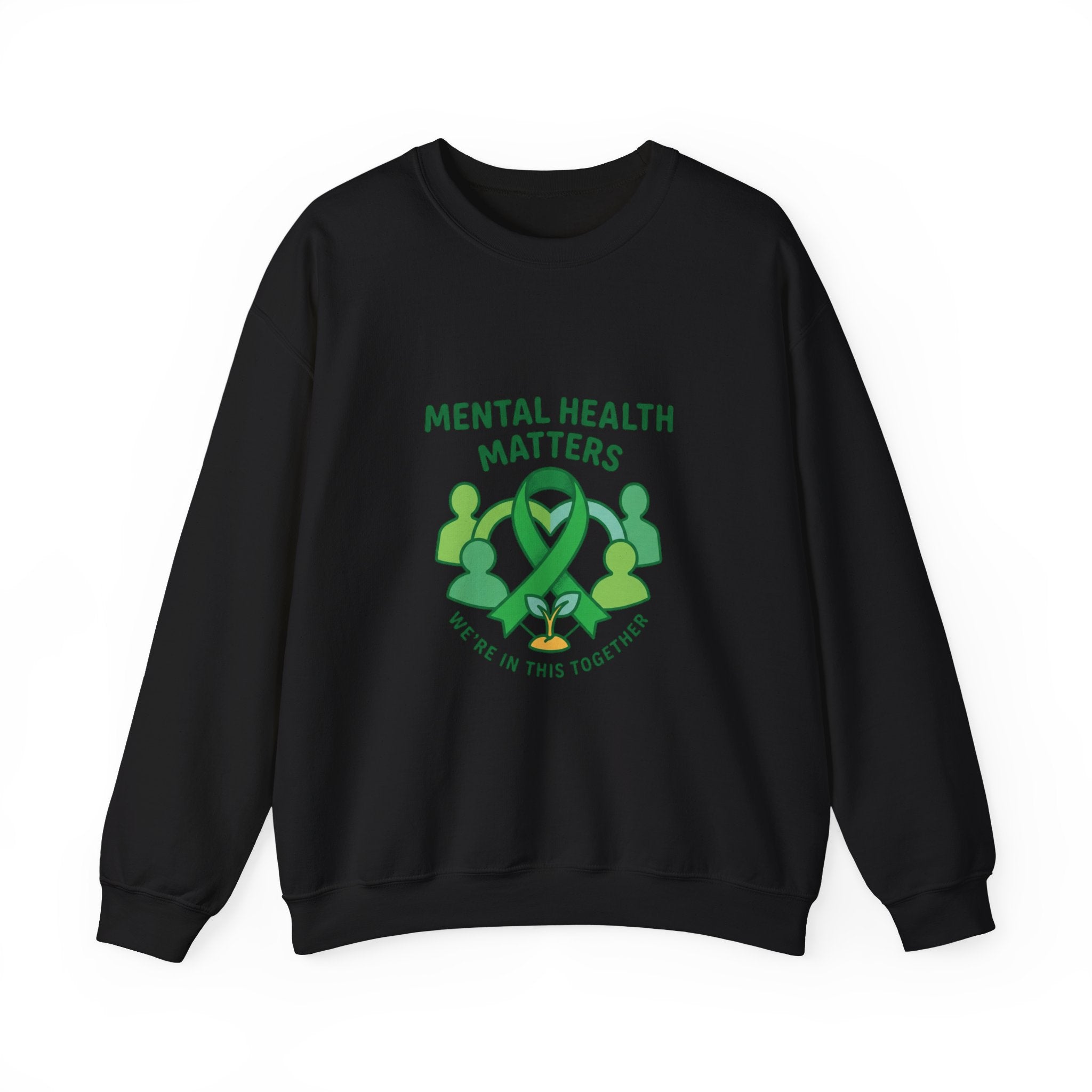 Mental Health Matters Sweatshirt | Wear Green awareness ribbon, be kind supportive