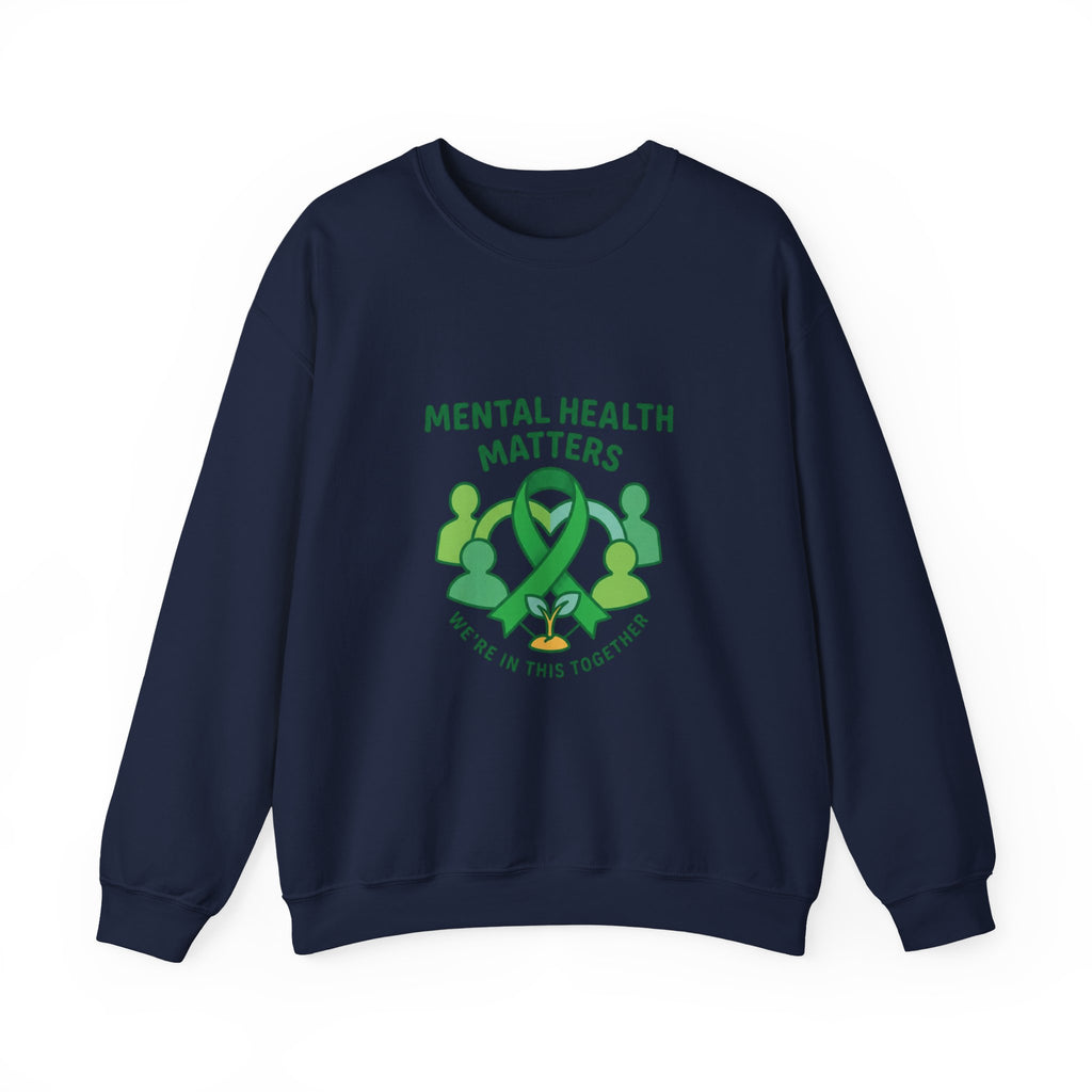 Mental Health Matters Sweatshirt | Wear Green awareness ribbon, be kind supportive