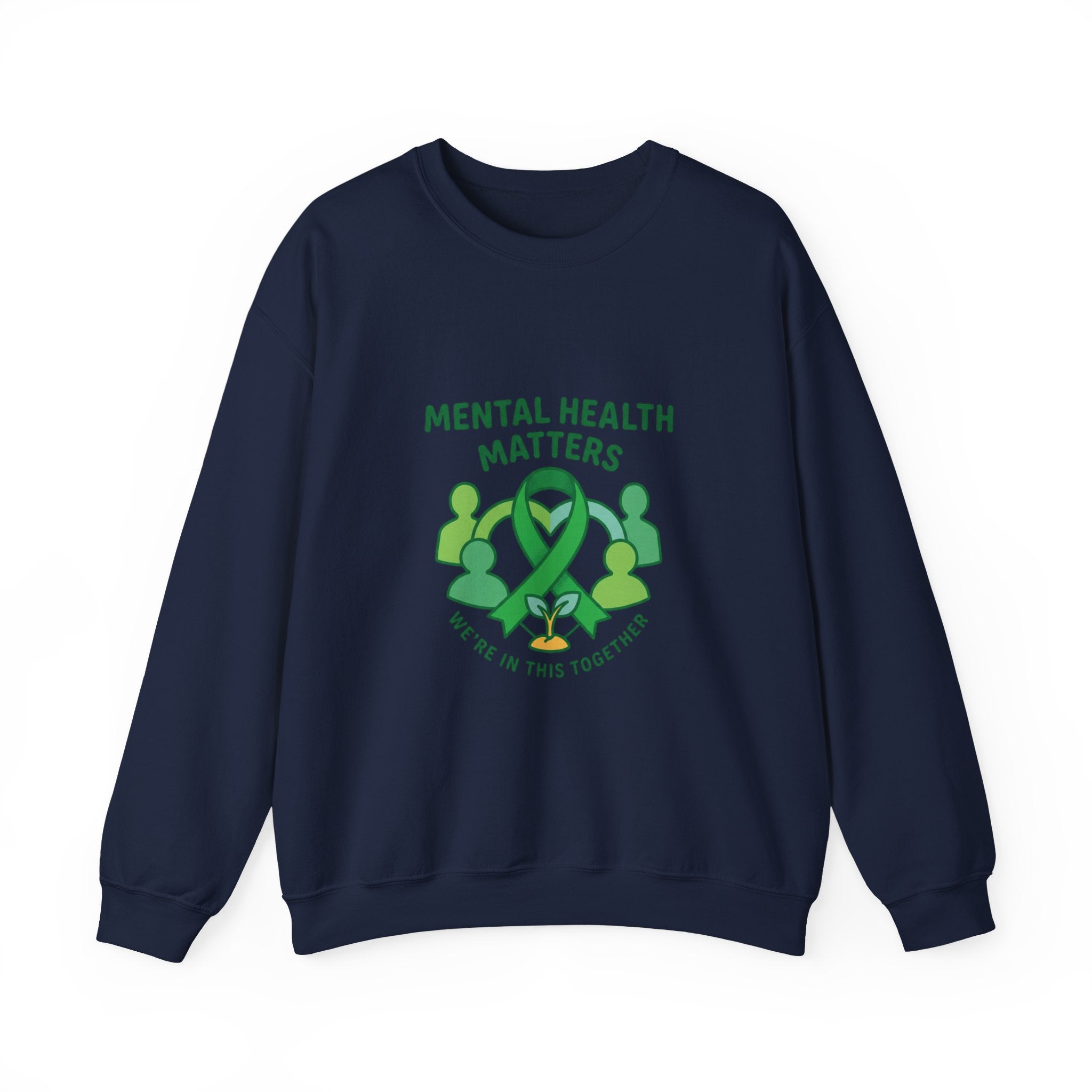 Mental Health Matters Sweatshirt | Wear Green awareness ribbon, be kind supportive