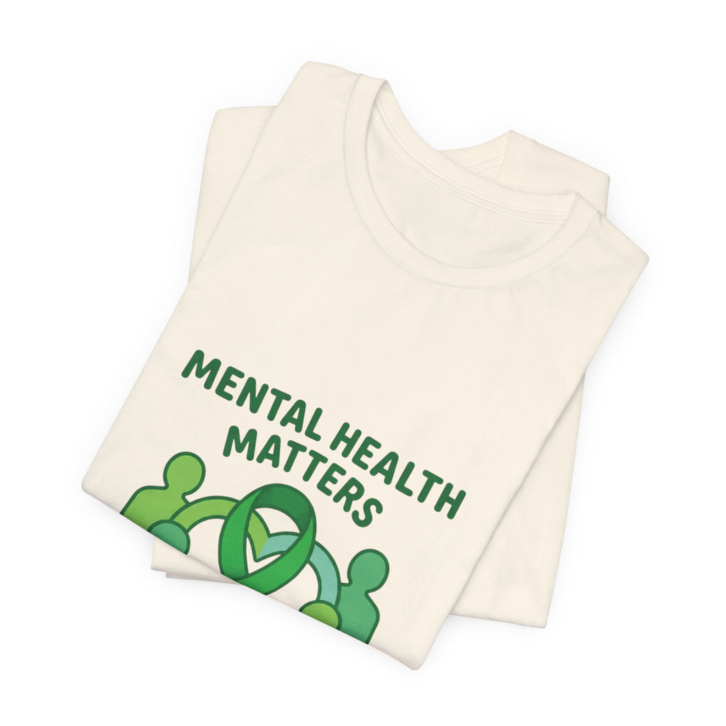 Mental Health Matters T-Shirt — Supportive Self-Care | Roots & Hope