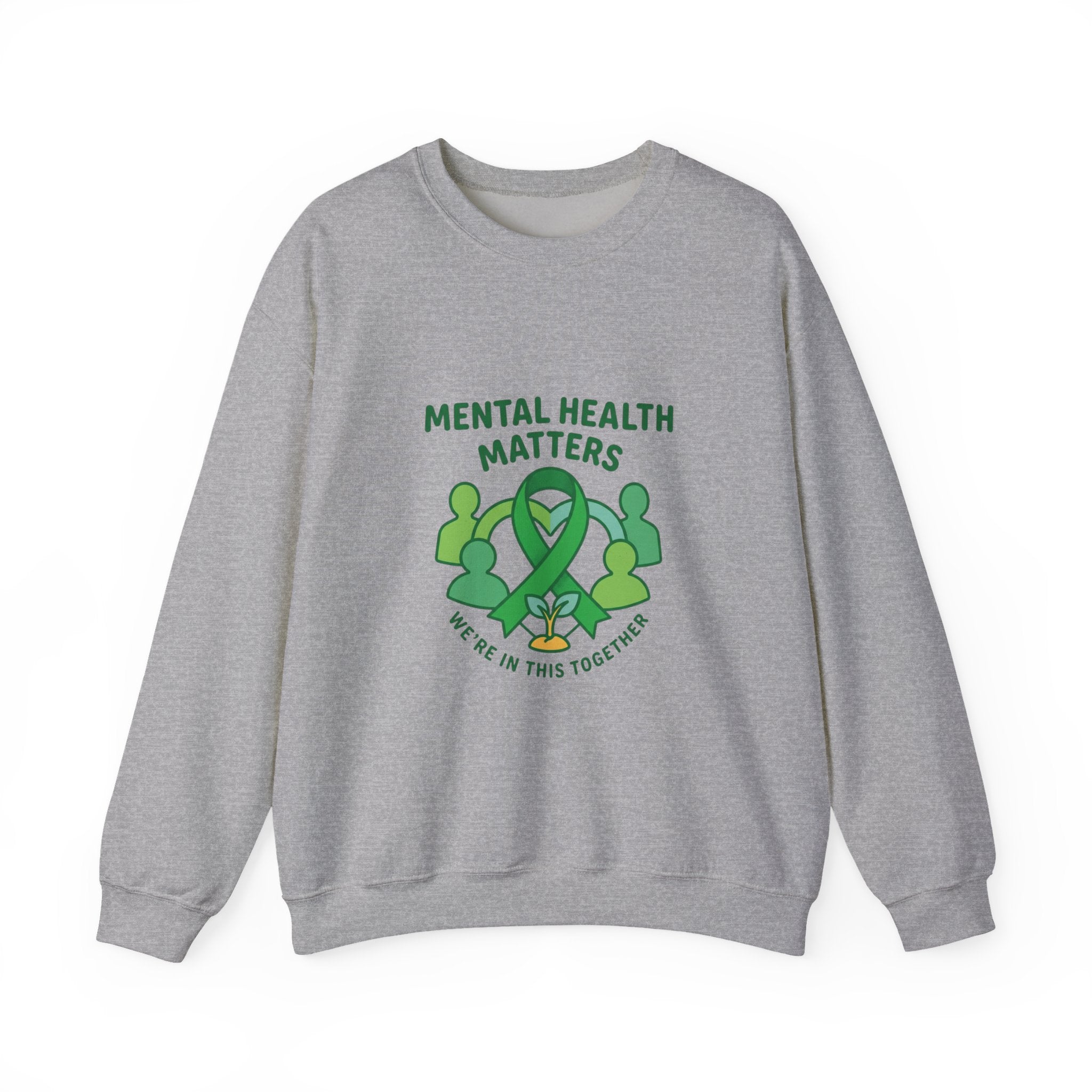 Mental Health Matters Sweatshirt | Wear Green awareness ribbon, be kind supportive