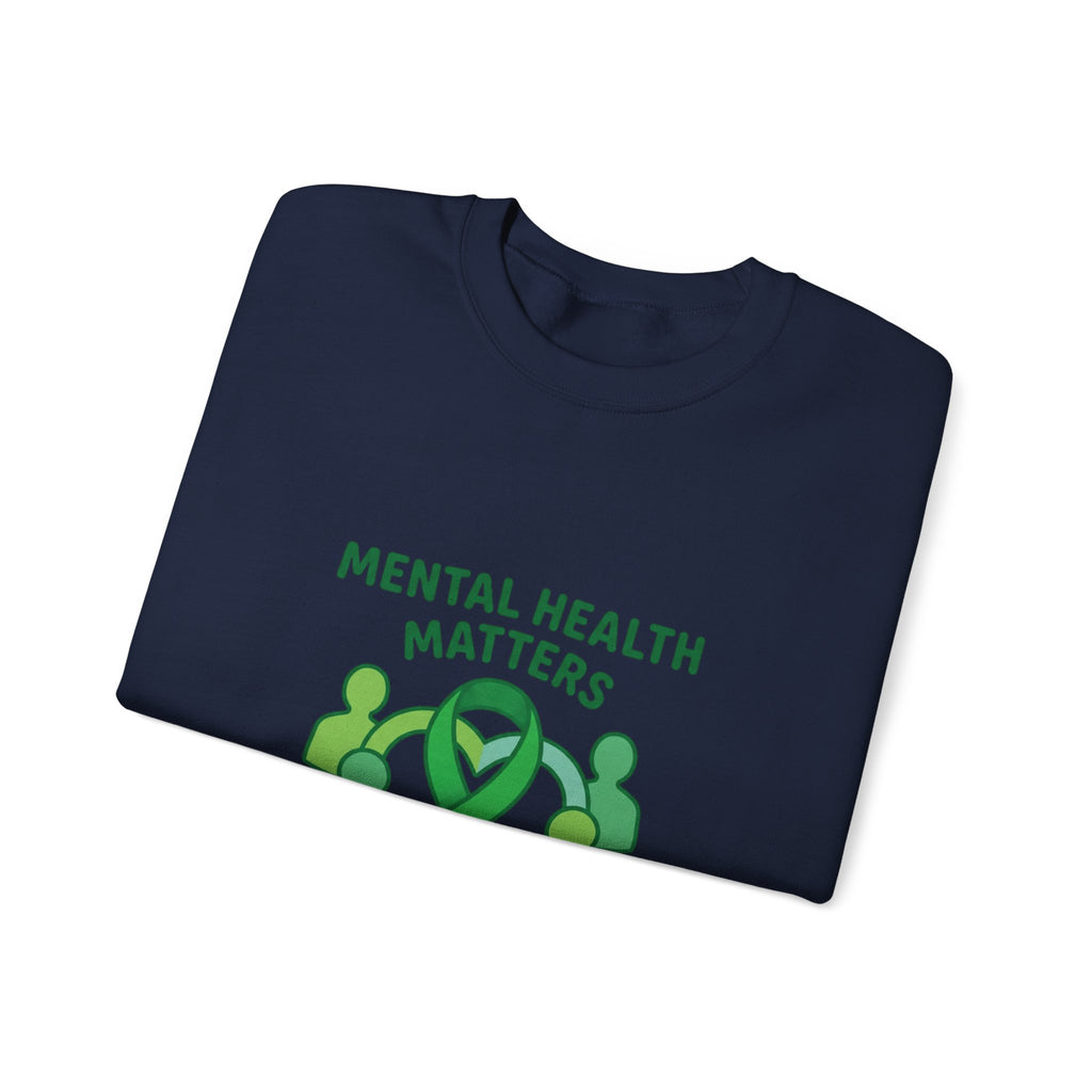 Mental Health Matters Sweatshirt | Wear Green awareness ribbon, be kind supportive
